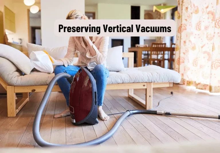 8 Best Techniques for Preserving Vertical Vacuums